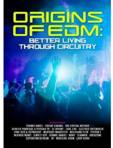 Origins of EDM: Better Living Through Circuitry (DVD) Various