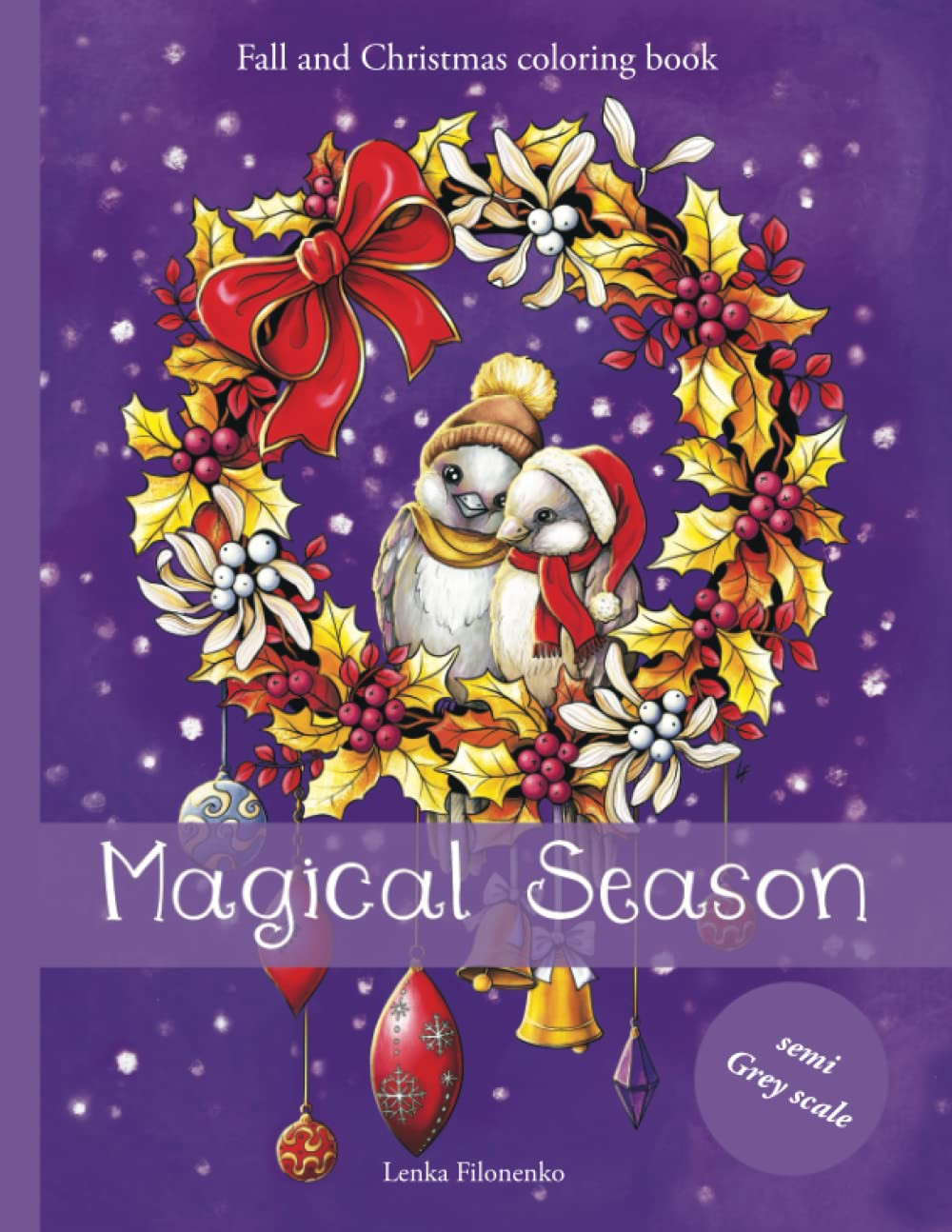 Magical Season: Fall & Christmas coloring book Semi GREY SCALE