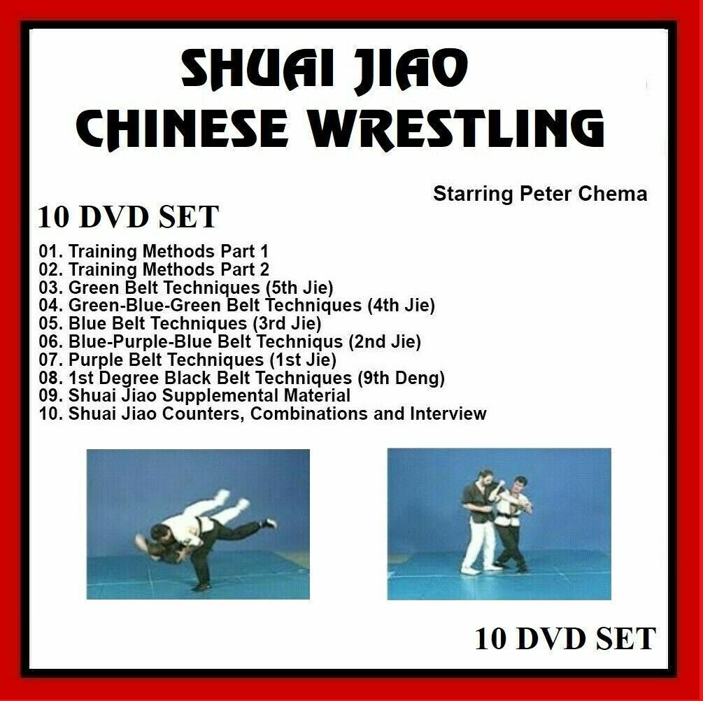 SHUAI JIAO CHINESE WRESTLING 10 DVD Set W/ Peter Chema grappling Instructional